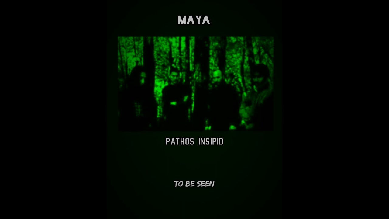 Maya - Pathos Insipid (Lyrics)