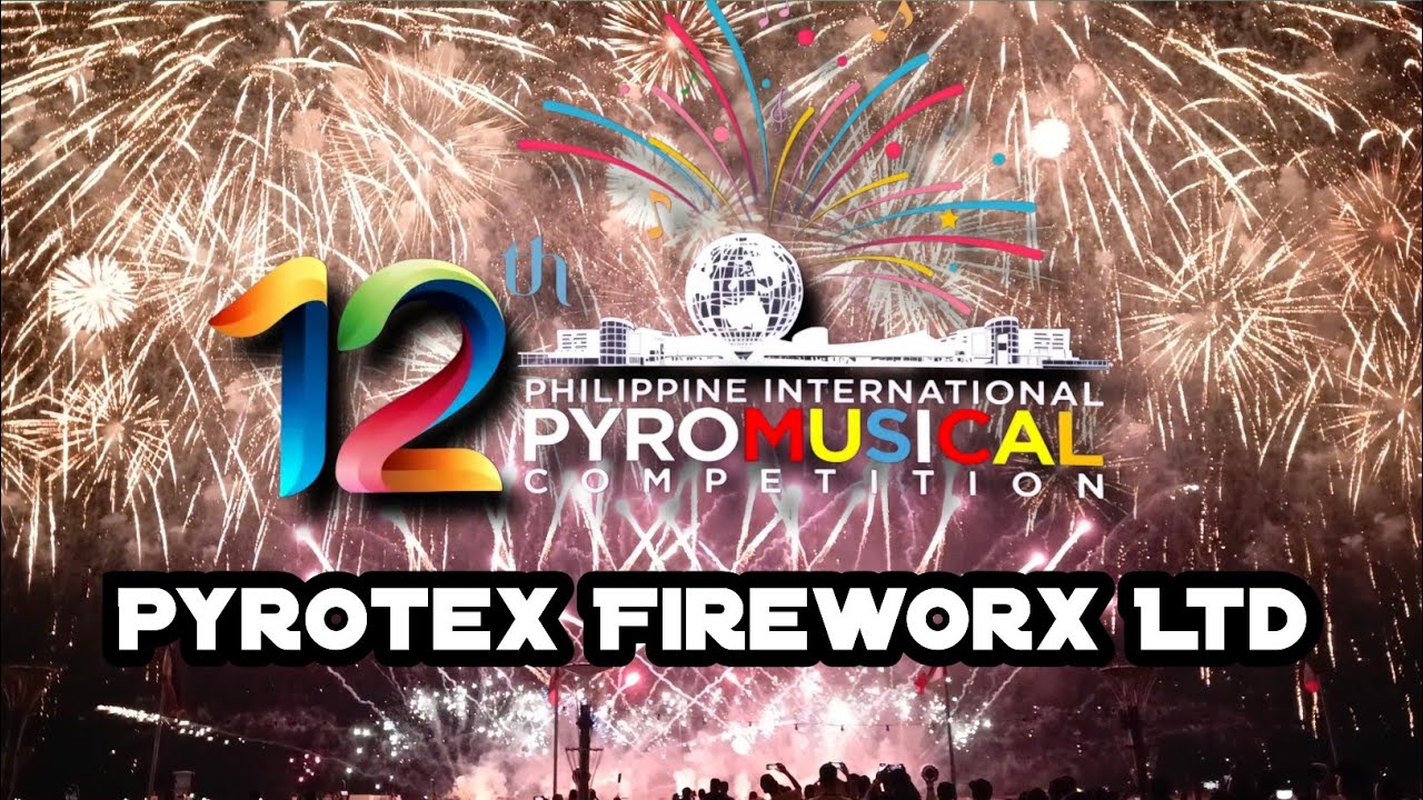 Pyrotex Fireworx Ltd. United Kingdom - 12th Philippine International Pyromusical Competition
