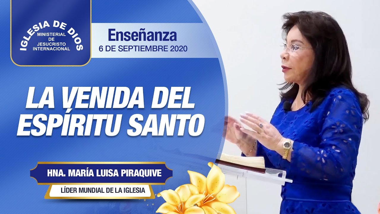 Enseñanza: La venida del Espíritu Santo - 6 de septiembre de 2020 - Hna. María Luisa Piraquive