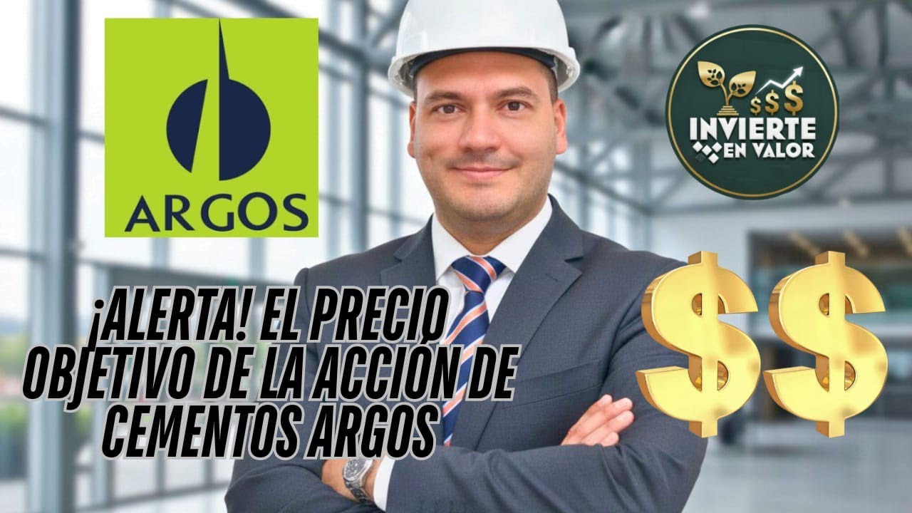 &iexcl;ALERTA! El Precio Objetivo de Cementos Argos es ESTE y te va a VOLAR LA MENTE 🤯 No lo vas a creer