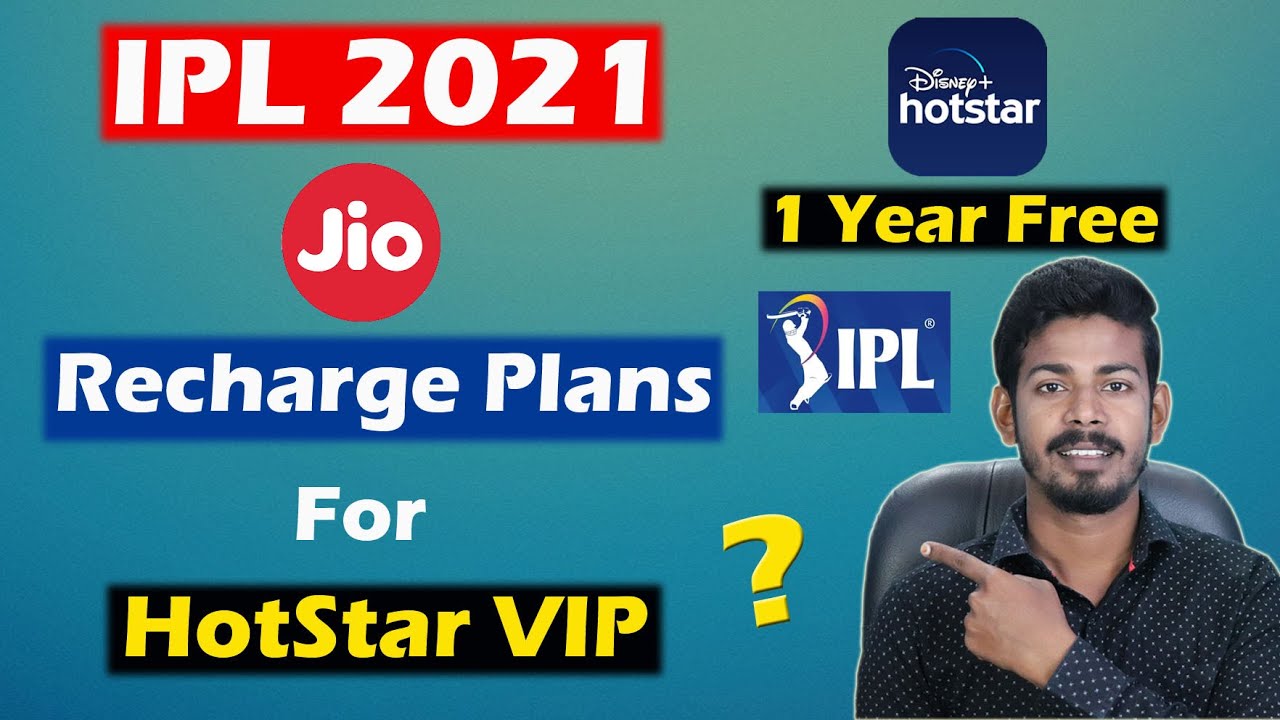 IPL 2021 - Jio Recharge Plans for Hotstar VIP