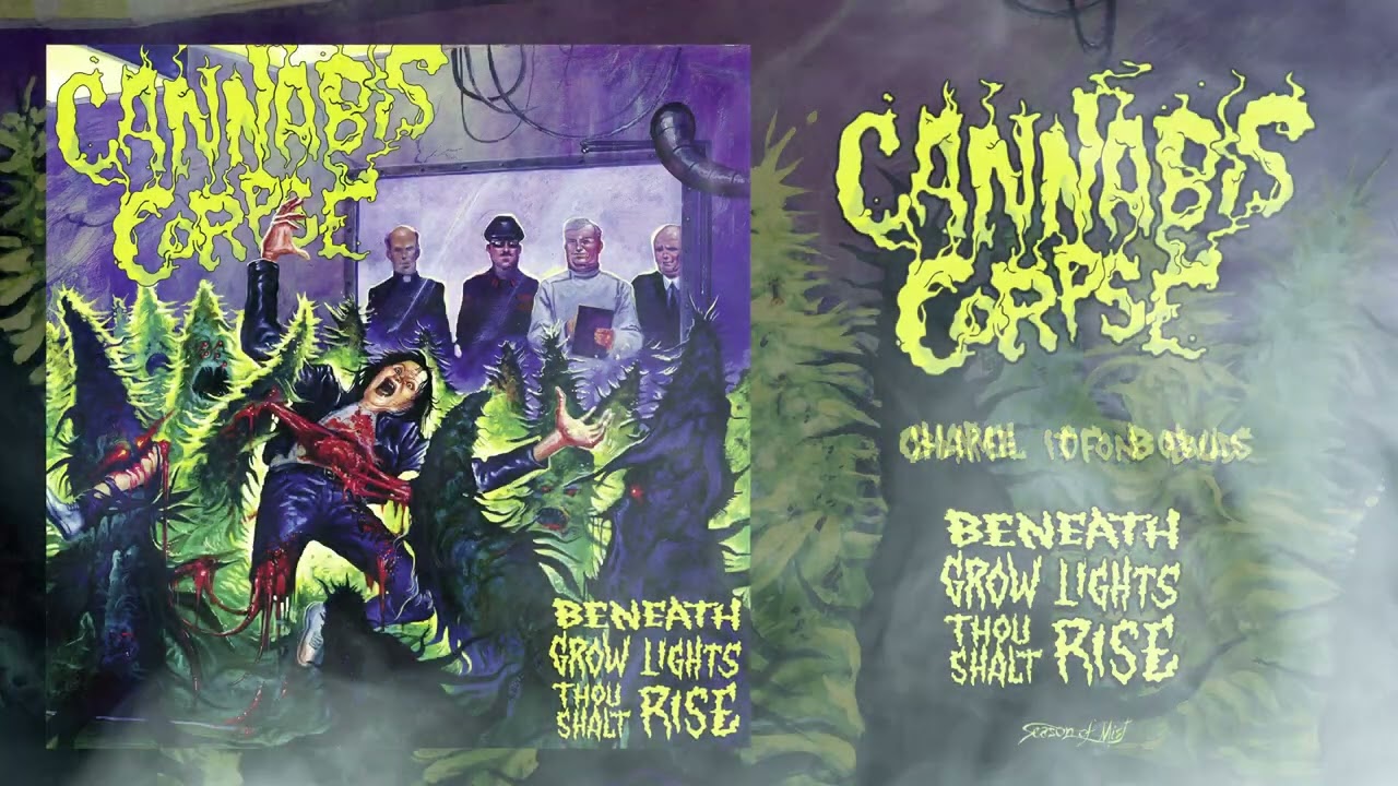 Cannabis Corpse - 'Beneath the Grow Lights Thou Shalt Rise' (Official Album Stream)