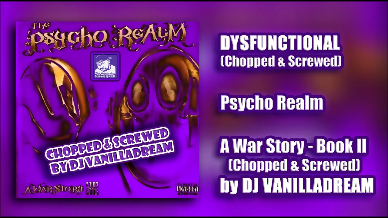 Psycho Realm - Dysfunctional (Chopped & Screwed) by DJ Vanilladream