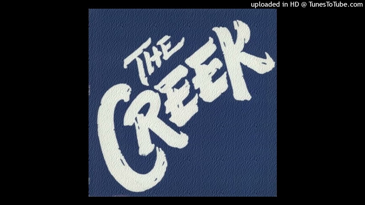 The Creek - Six Days To Sunday