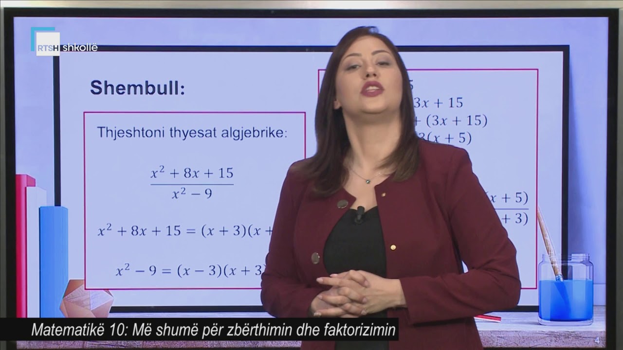 Matematikë 10 - Më shumë për zbërthimin dhe faktorizimin