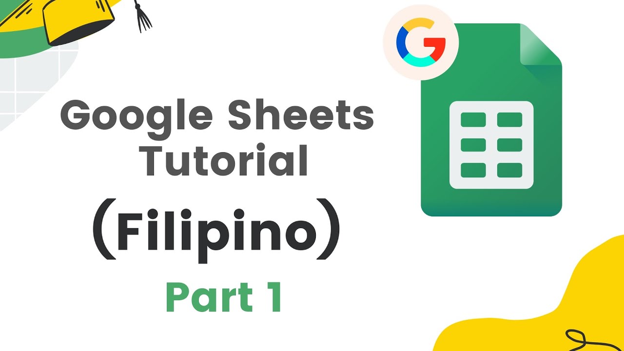 Google Sheets Tagalog/Filipino Tutorial Part 1 (4K)