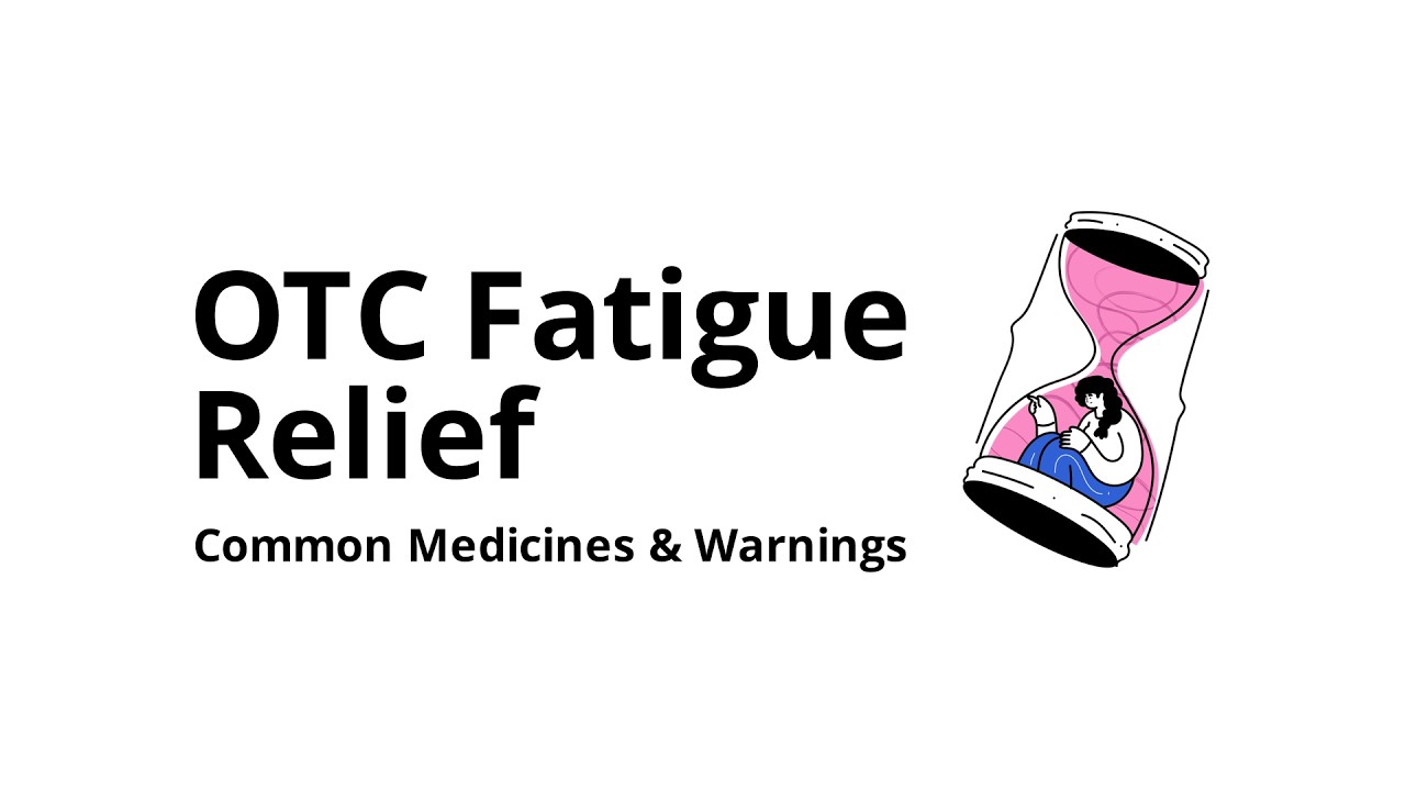 Which OTC medicines are commonly used for fatigue (and who should avoid them)?