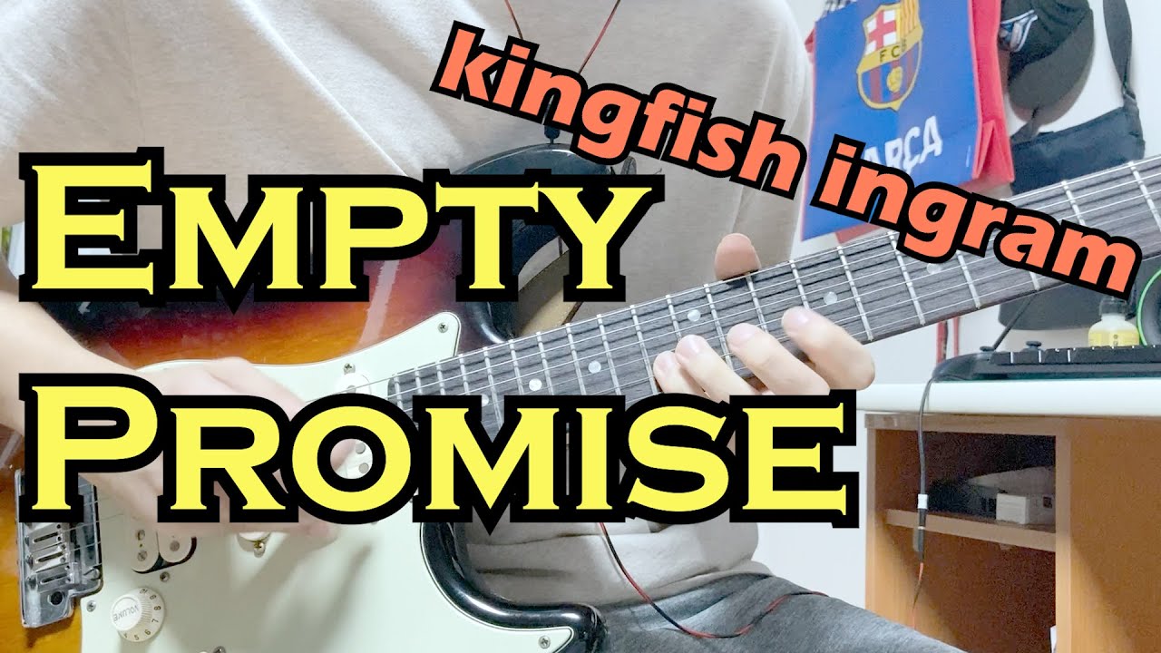 Empty Promises - Kingfish Ingram Transcription