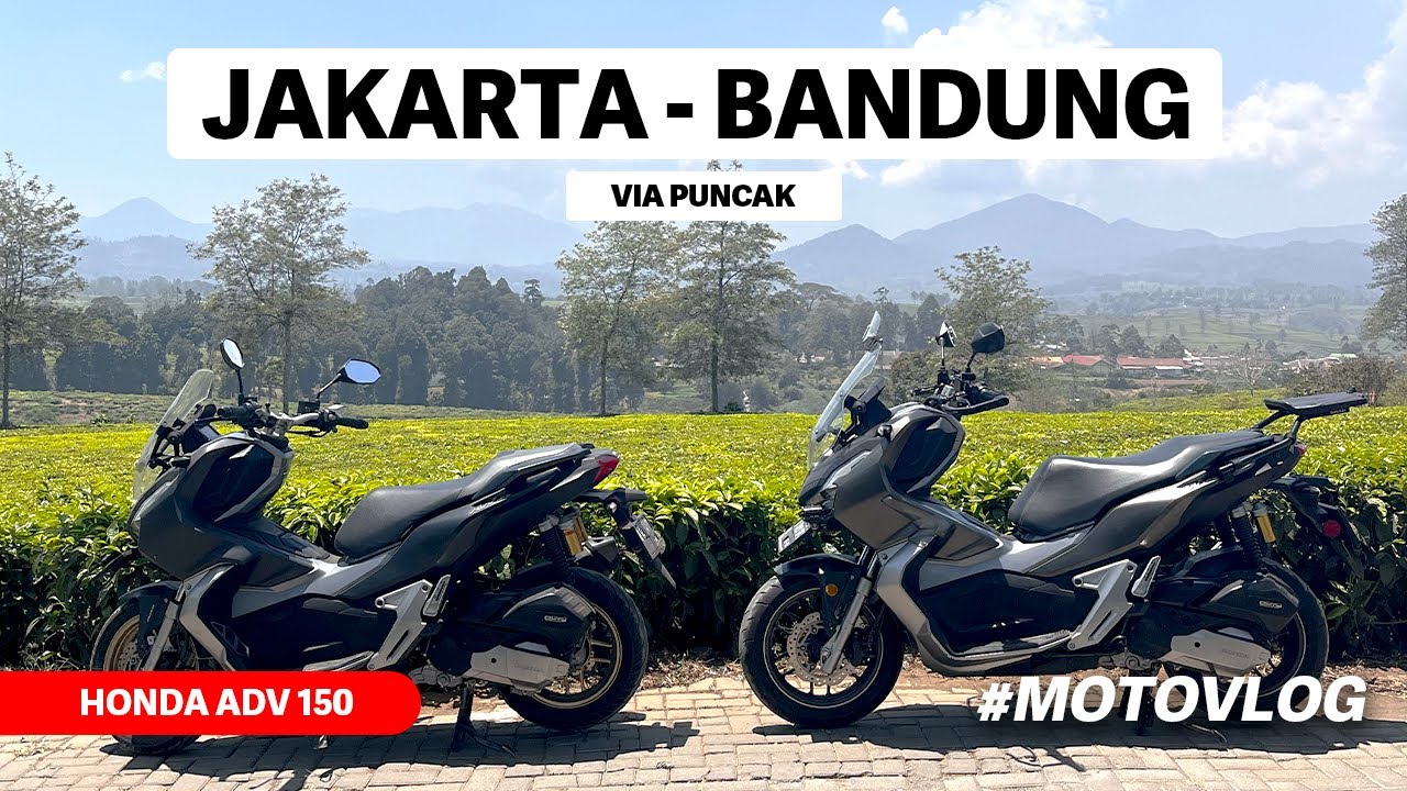 Touring Honda ADV 150 Jakarta - Bandung (Episode 1)