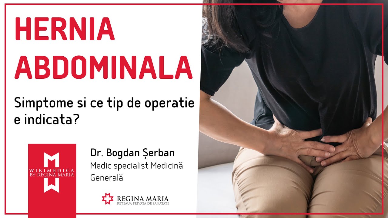 Hernie Abdominala: Simptome si ce Tip de Operatie e Indicata