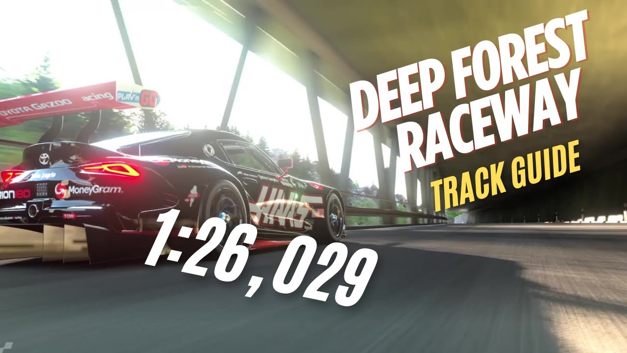 GRAN TURISMO 7/ Deep Forest Raceway TRACK GUIDE Gr.3 Supra