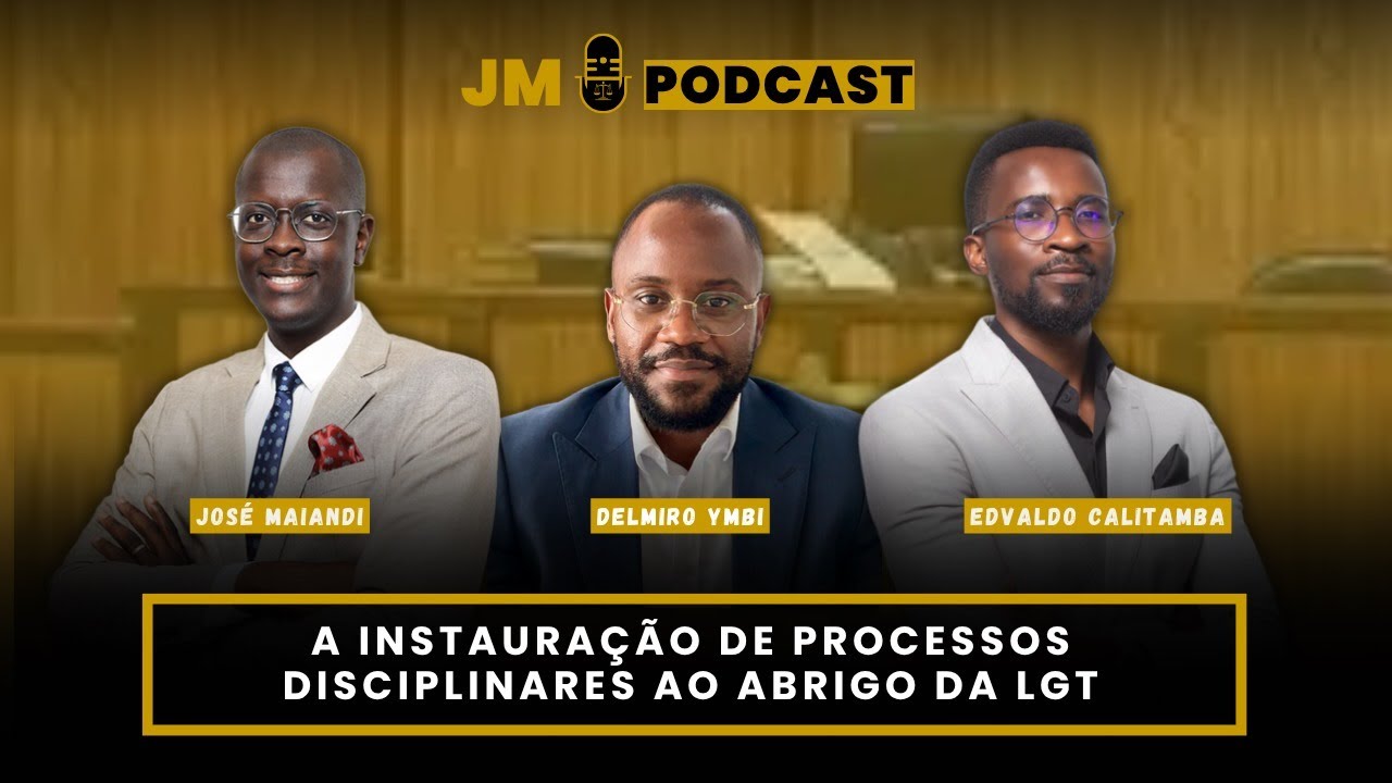 JM PODCAST - INSTAURAÇÃO DE PROCESSOS DISCIPLINARES AO ABRIGO DA LGT