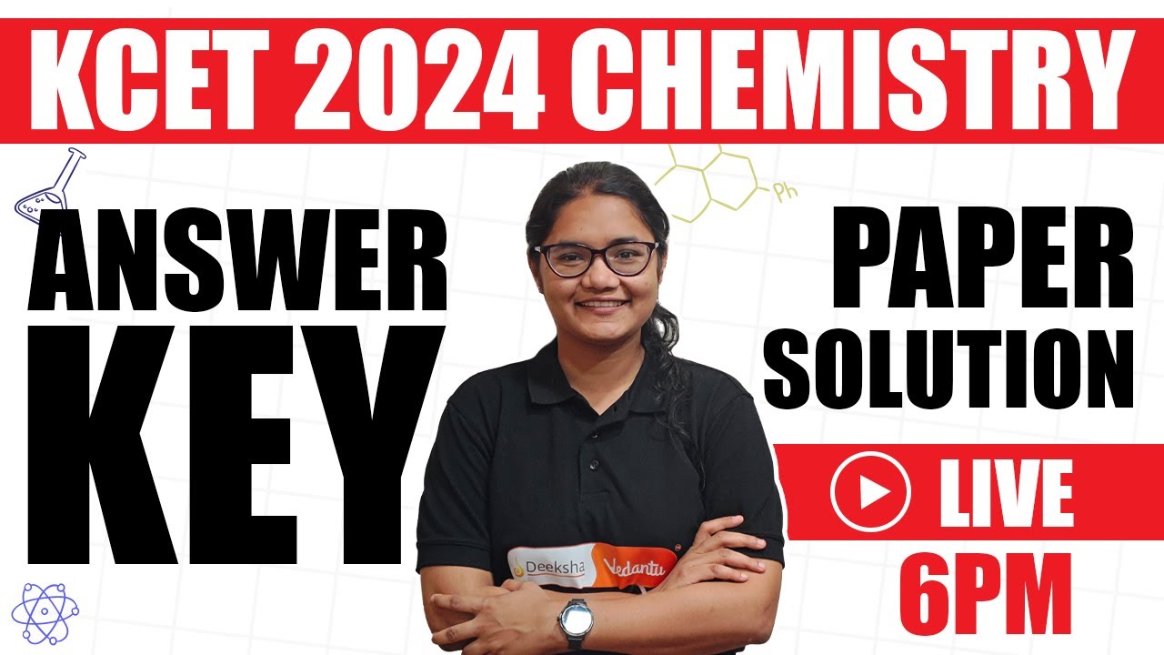 KCET Chemistry Answer Key 2024 | Detailed Solutions & Analysis