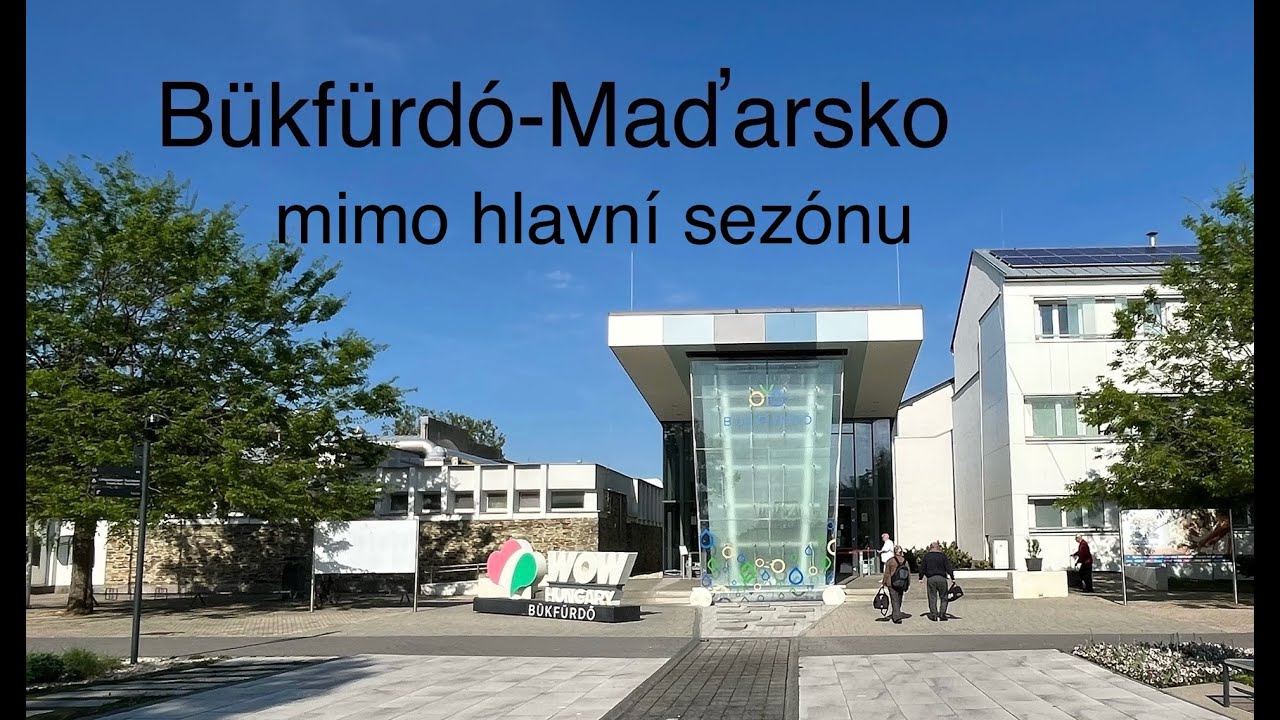 Maďarsko -  Lázně Bukfurdó 4/2025  - mimo hlavní sezónu