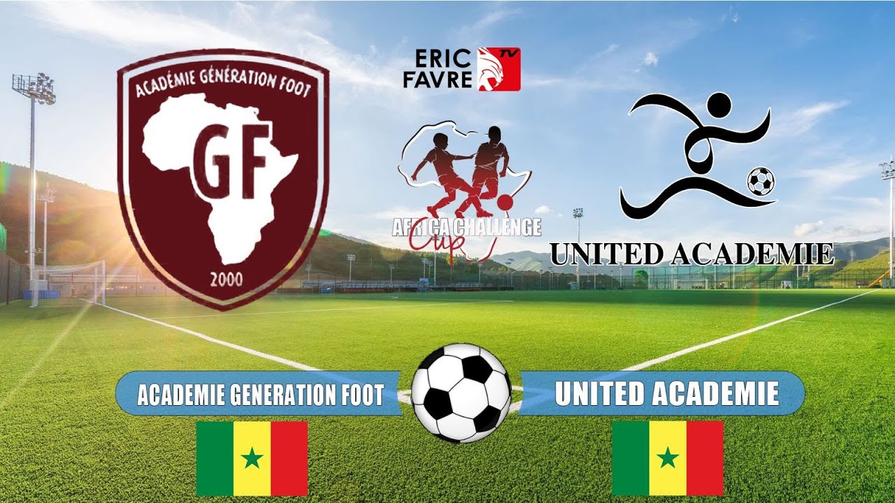 🛑Direct -Géneration Foot (Sénégal 🇸🇳) vs United Academy (Sénégal 🇸🇳)- African Challenge Cup 2024