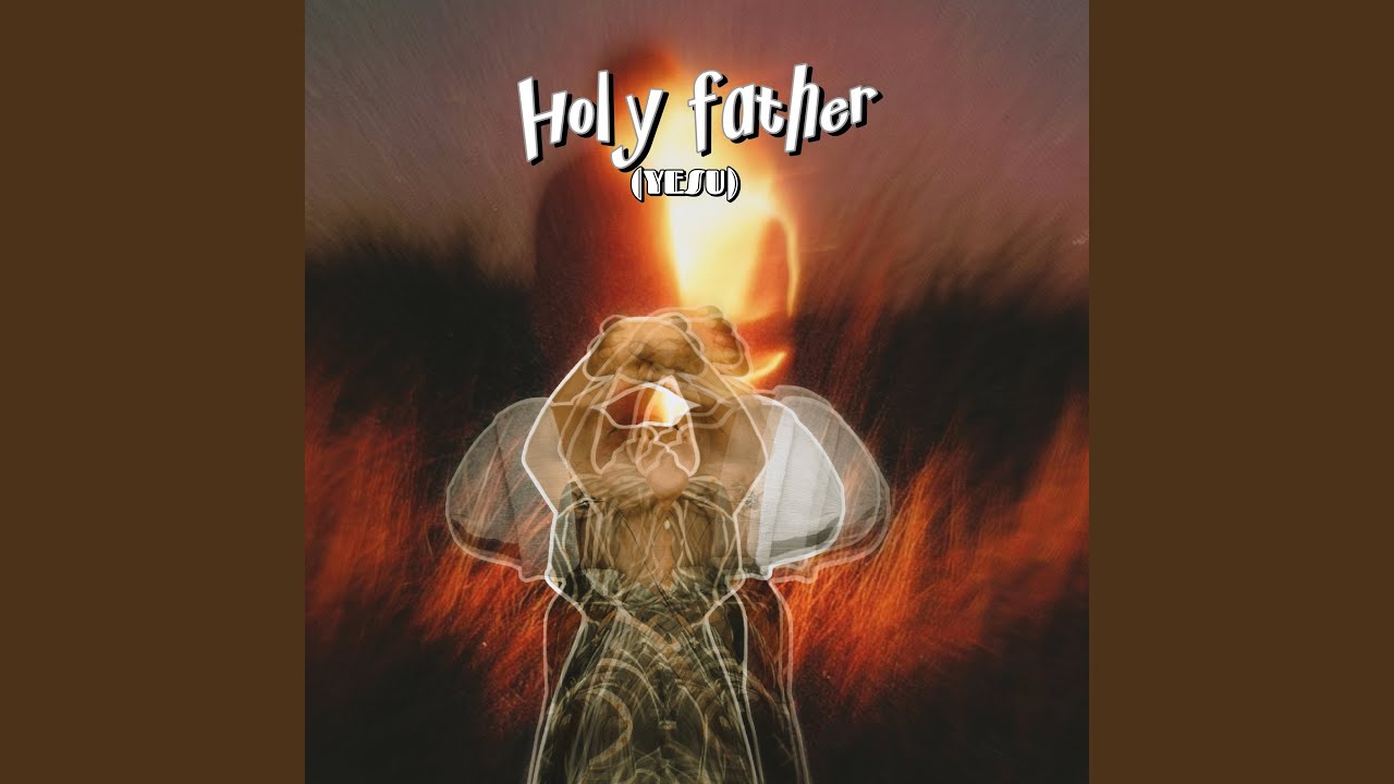 Holy father (YESU)