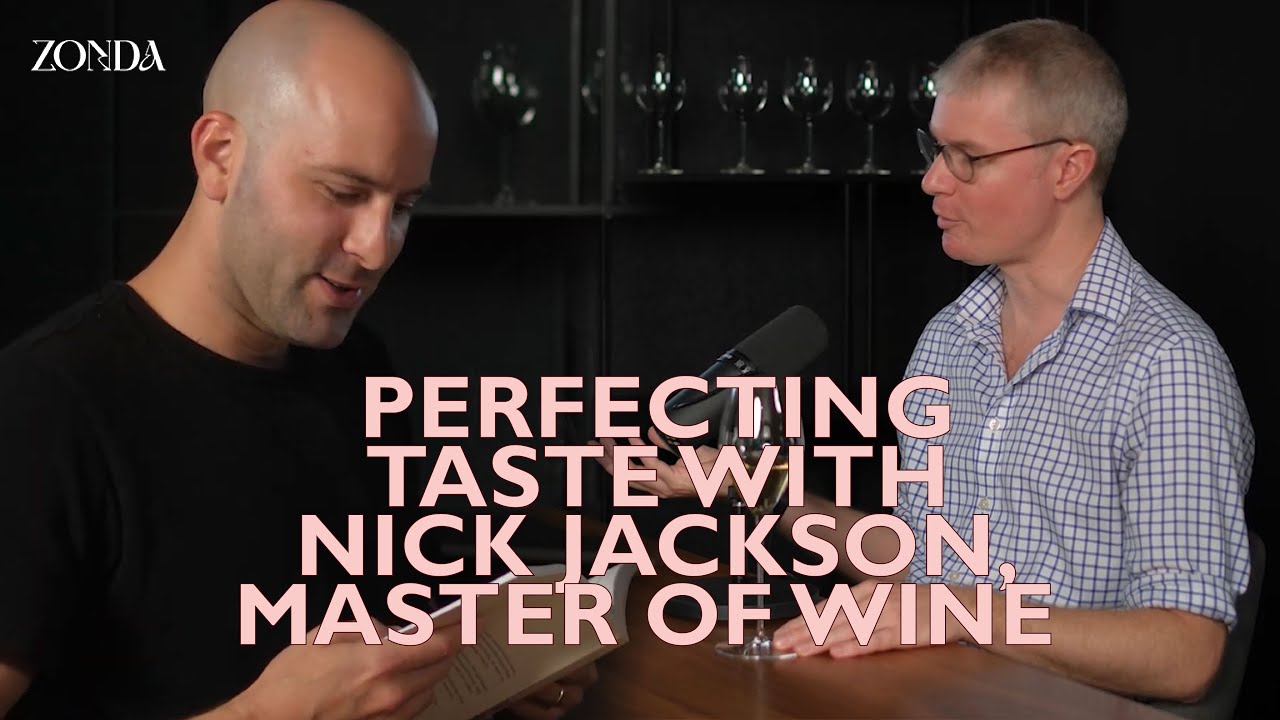 Perfecting Taste with Nick Jackson, Master of Wine