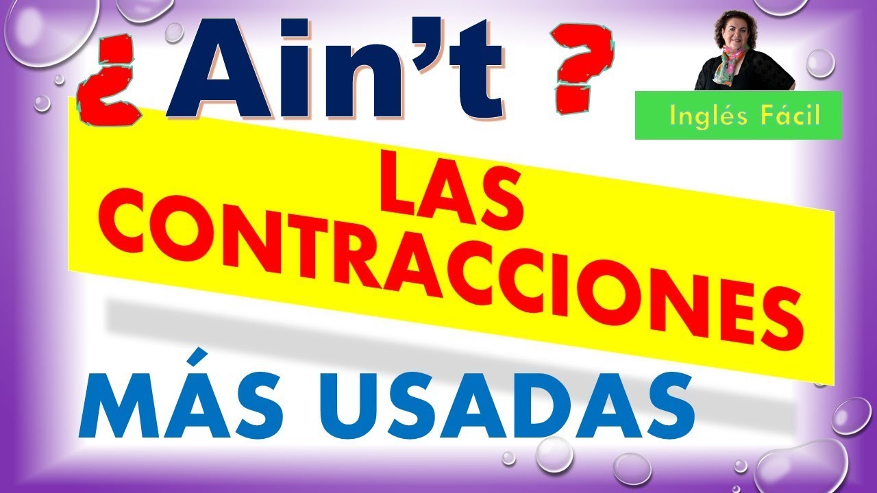 LAS CONTRACCIONES EN INGLÉS - INCLUYE LISTA - INGLÉS FÁCIL