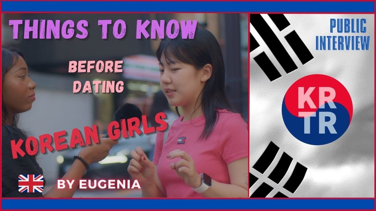 What Foreigners should know before Dating Korean Girls - Public Interview by Eugenia