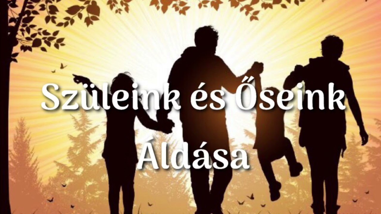 Szüleink és Őseink Áldása   vezetett meditáció