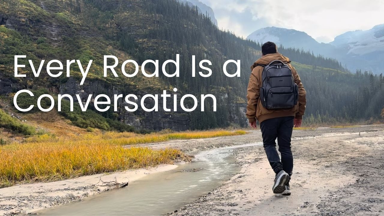 Every Road Is a Conversation | A Walking Motivation About Self Reflection