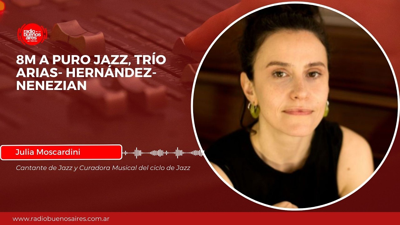 8M y Jazz de Vanguardia: Julia Moscardini presenta el nuevo ciclo gratuito en el CCEBA