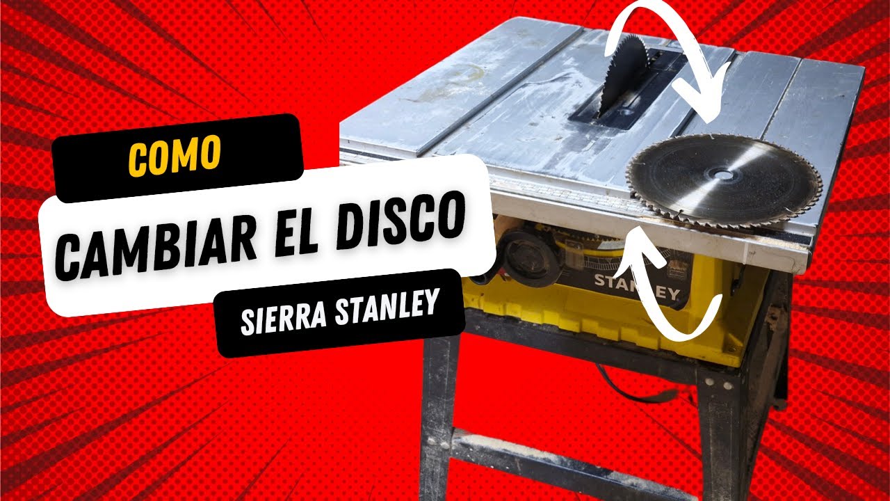 Como cambiar el disco de corte sierra Stanley