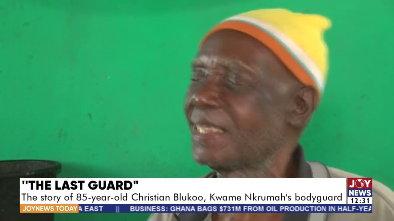 ‘’The Last Guard’’: The story of 85-year-old Christian Blukoo, Kwame Nkrumah’s bodyguard - Joy News