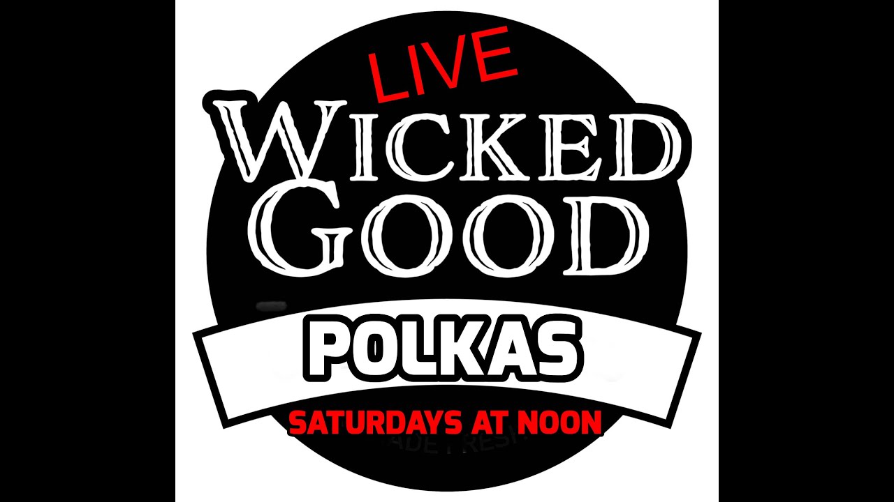 Wicked Good Polkas LIVE! with BC!