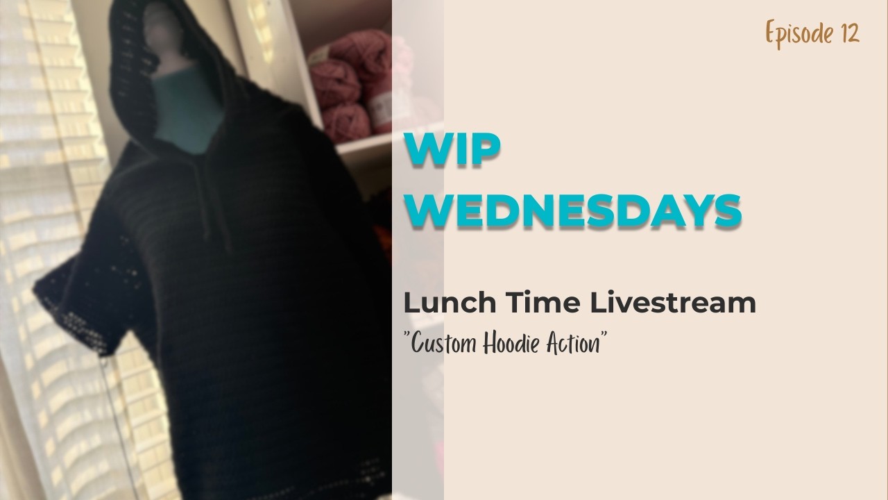 WIP Wednesday #12 | Crocheting a Hoodie LIVE! 🧶 Let’s Make Progress Together