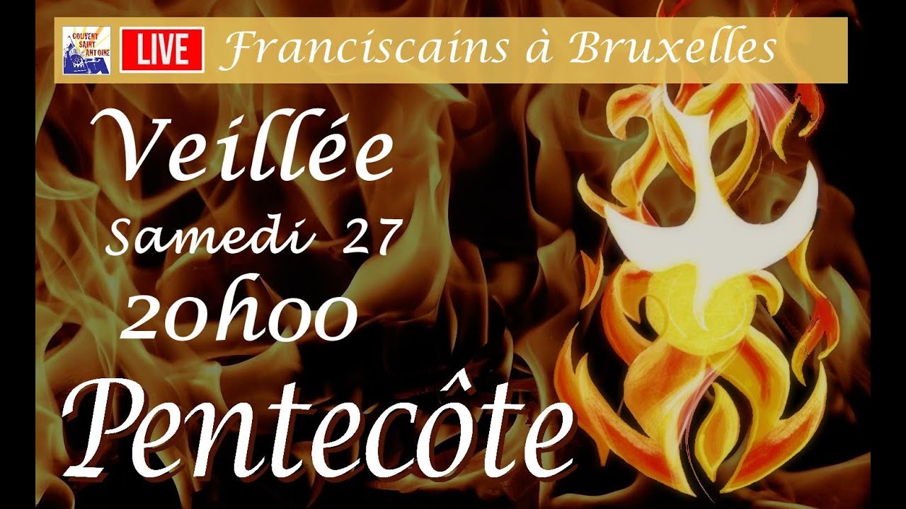 Pentecôte 2023 Franciscains Bruxelles - 27 Mai 20H00 -  Veillée Louange