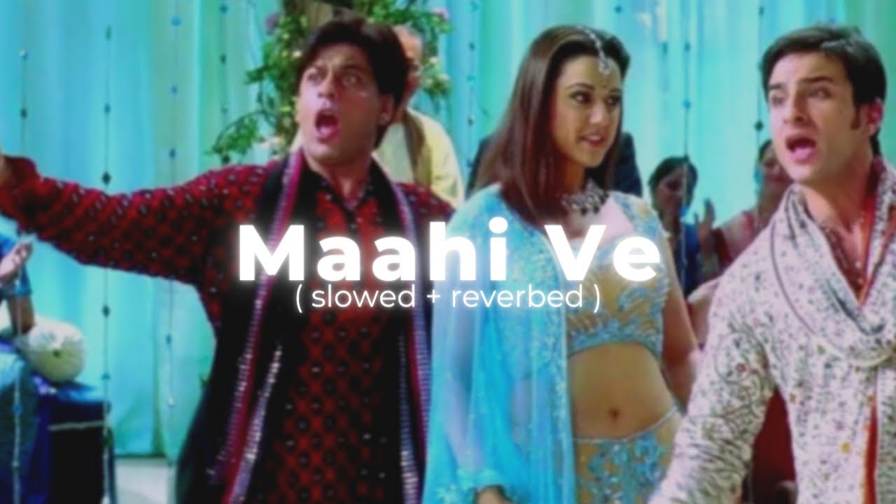 Maahi Ve - Kal Ho Na Ho (slow + reverb) | The Harshy