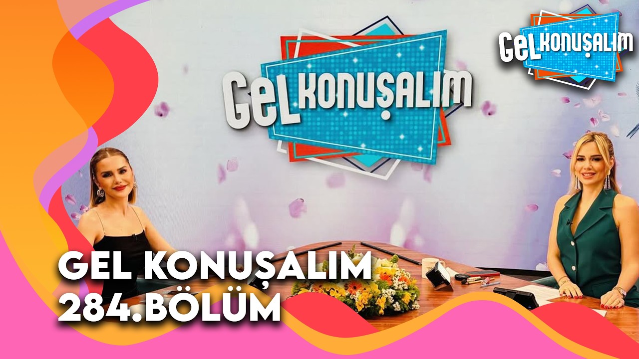 Gel Konuşalım 284. B&ouml;l&uuml;m | 6 Nisan 2026 @GelKonusalim
