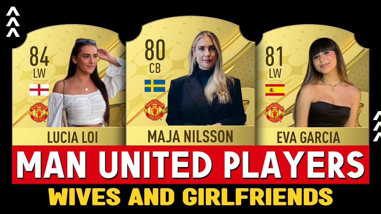 Manchester United Players Wives & Girlfriends