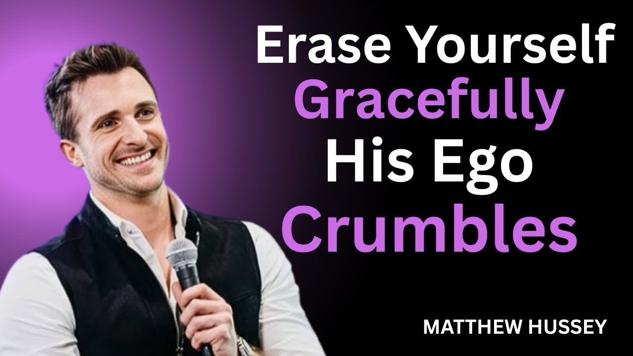 Erase Yourself Gracefully — His Ego Crumbles | Matthew Hussey