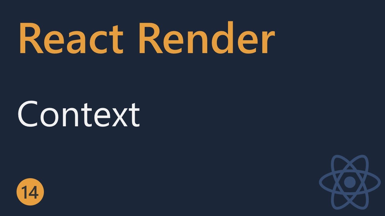 React Render Tutorial - 14 - Context