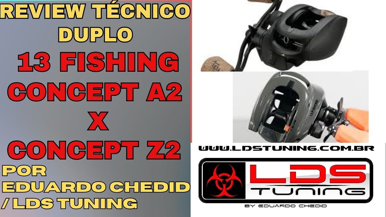 REVIEW E PARECER TÉCNICO 13 FISHING CONCEPT Z2 X CONCEPT A2 POR EDUARDO CHEDID / LDS TUNING
