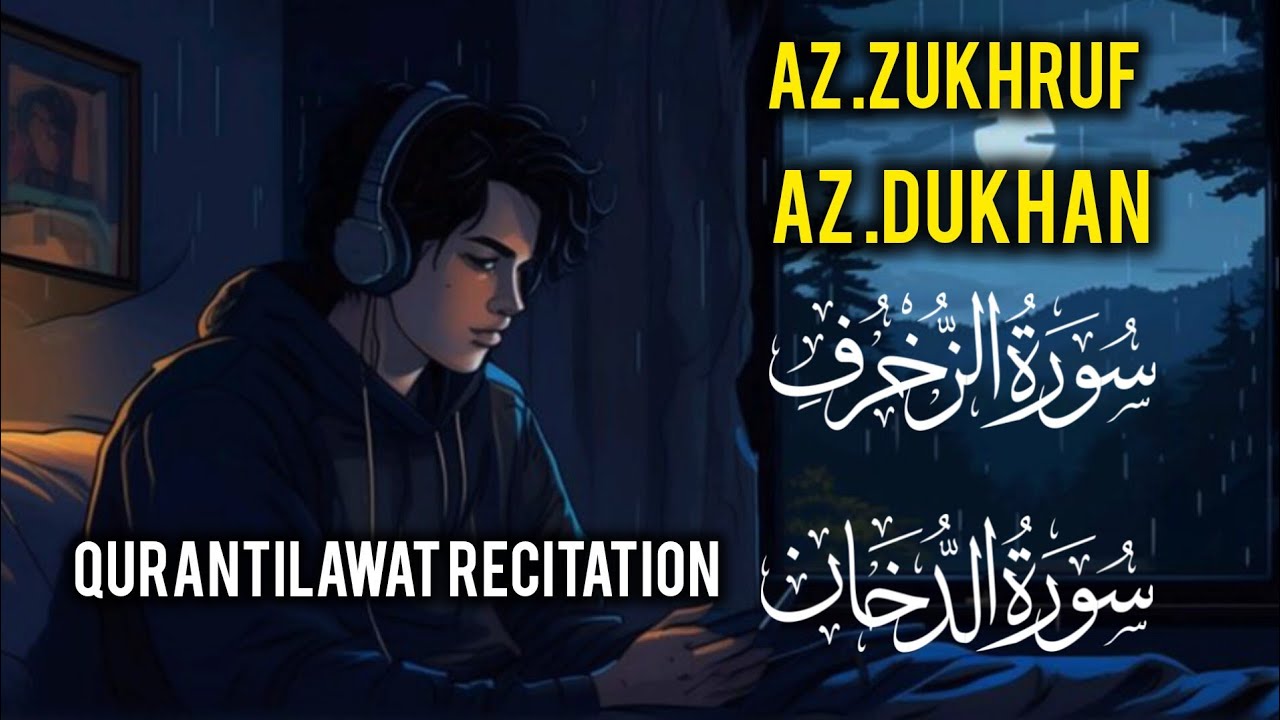 تلاوت قرآن سورۃ الزخرف مکیہ  beautiful Tilawt recitation sorah Az zukhrof