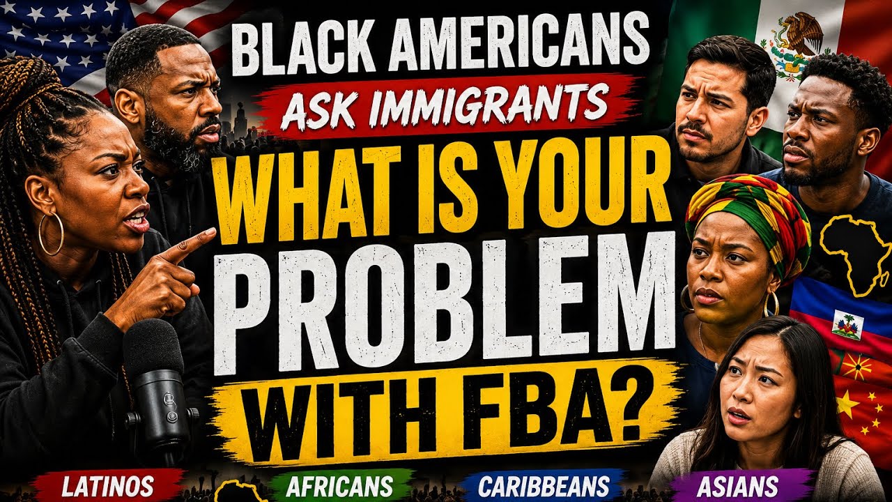 Black Americans Ask Immigrants: &ldquo;What Is Your Problem With FBA?&rdquo; 😳🔥