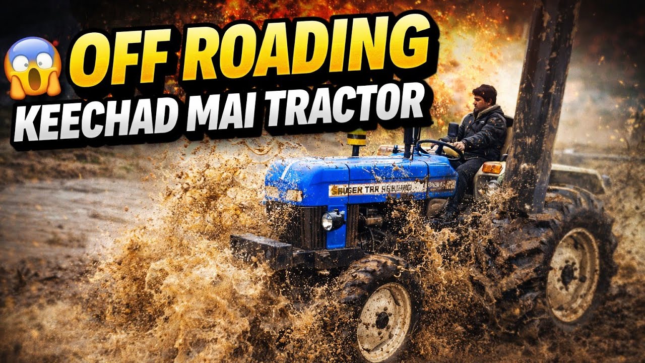 Aaj hum leke aaye hain full OFF ROAD TRACTOR action 🚜🔥OffRoading#TractorOffRoad#KeechadMaiTractor#Tr