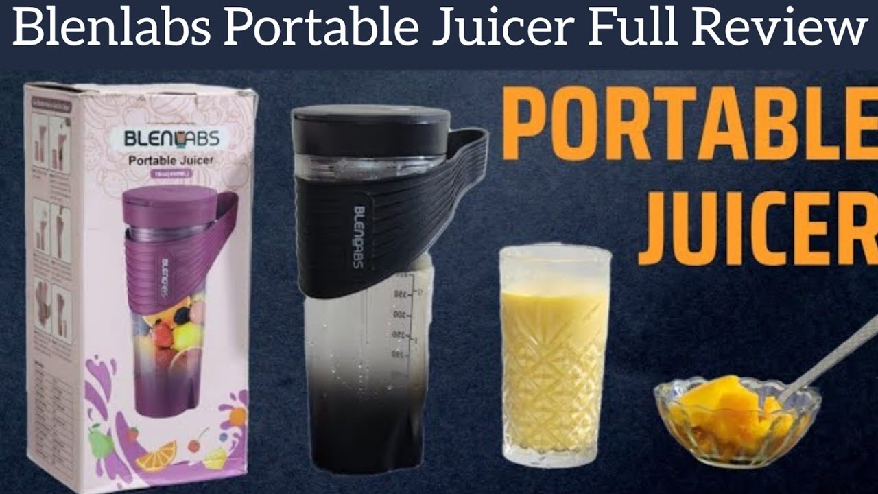 BLENLABS Portable Blender for Smoothie and Juices | Review & Complete Testing