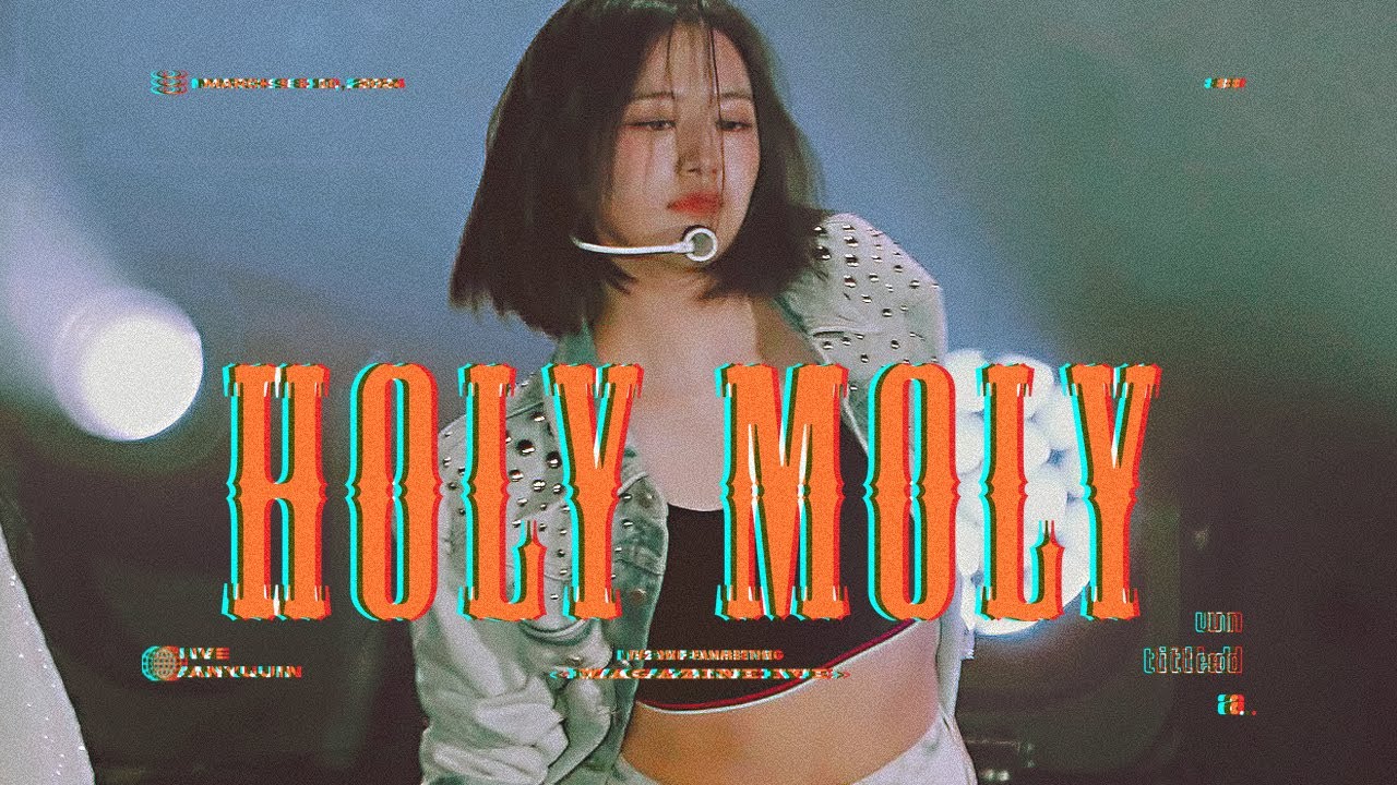 MI 240309&10 MIX 아이브 안유진 IVE AN YUJIN - HOLY MOLY(4K)