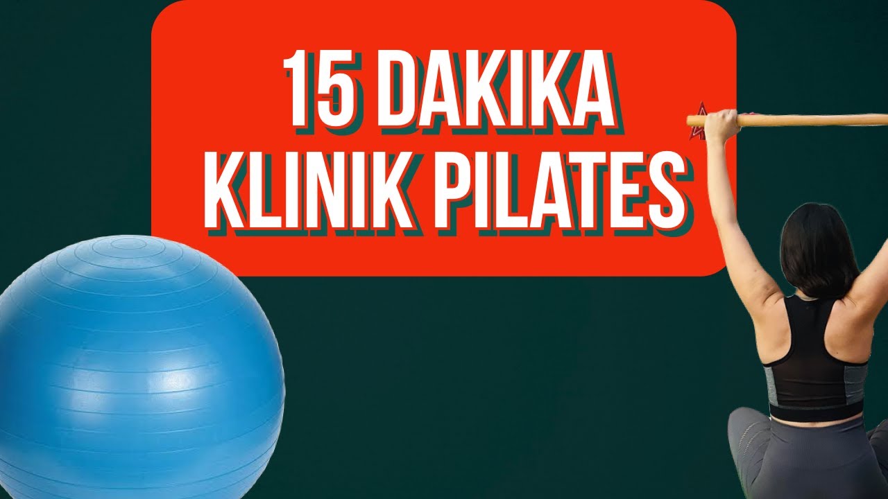 15 Dakikalık Klinik Pilates