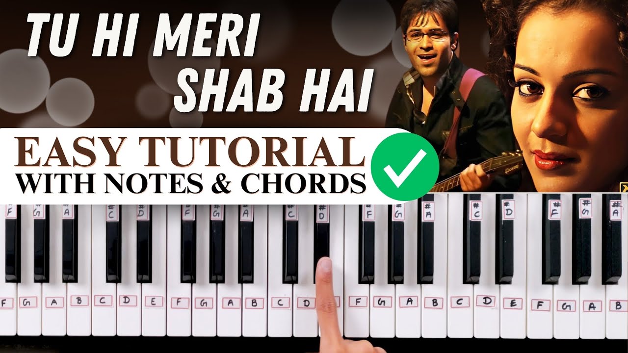 Tu Hi Meri Shab Hai - Easy piano tutorial with notes & chords - Hindi songs piano tutorial - K.K