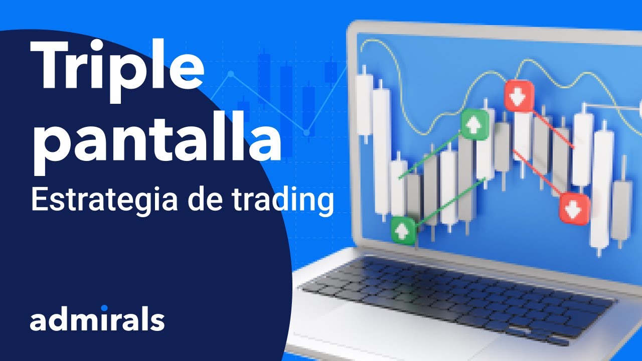 Estrategia de trading: triple pantalla - Admiral Markets