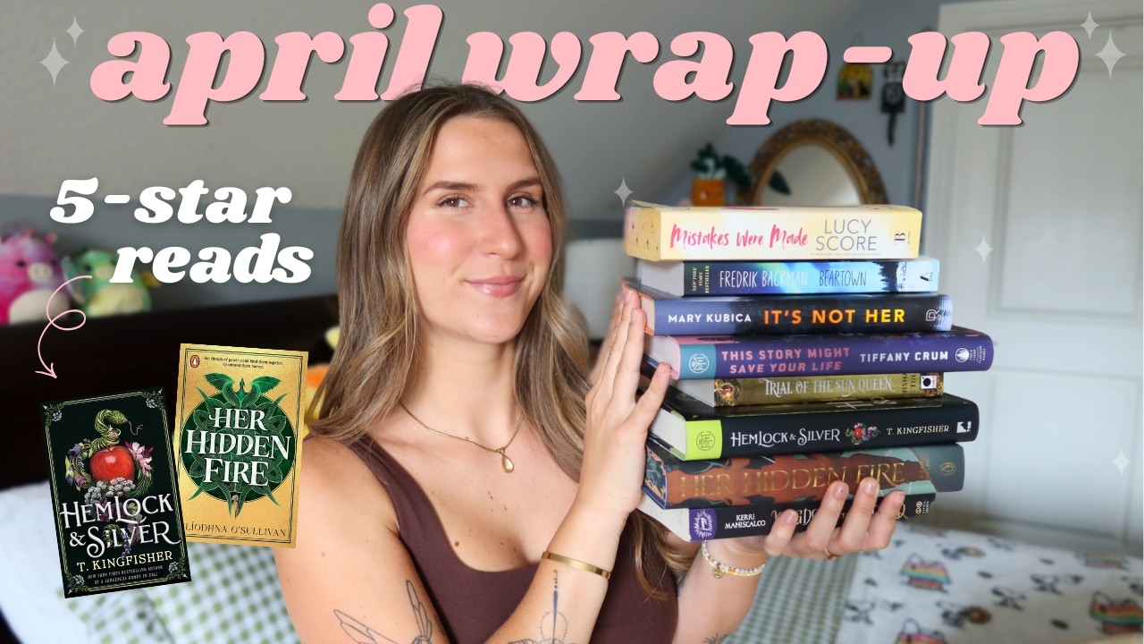 april reading wrap-up! 🧚🏻 recent reads & honest reviews (the good, the bad, and the masterpieces) ✨
