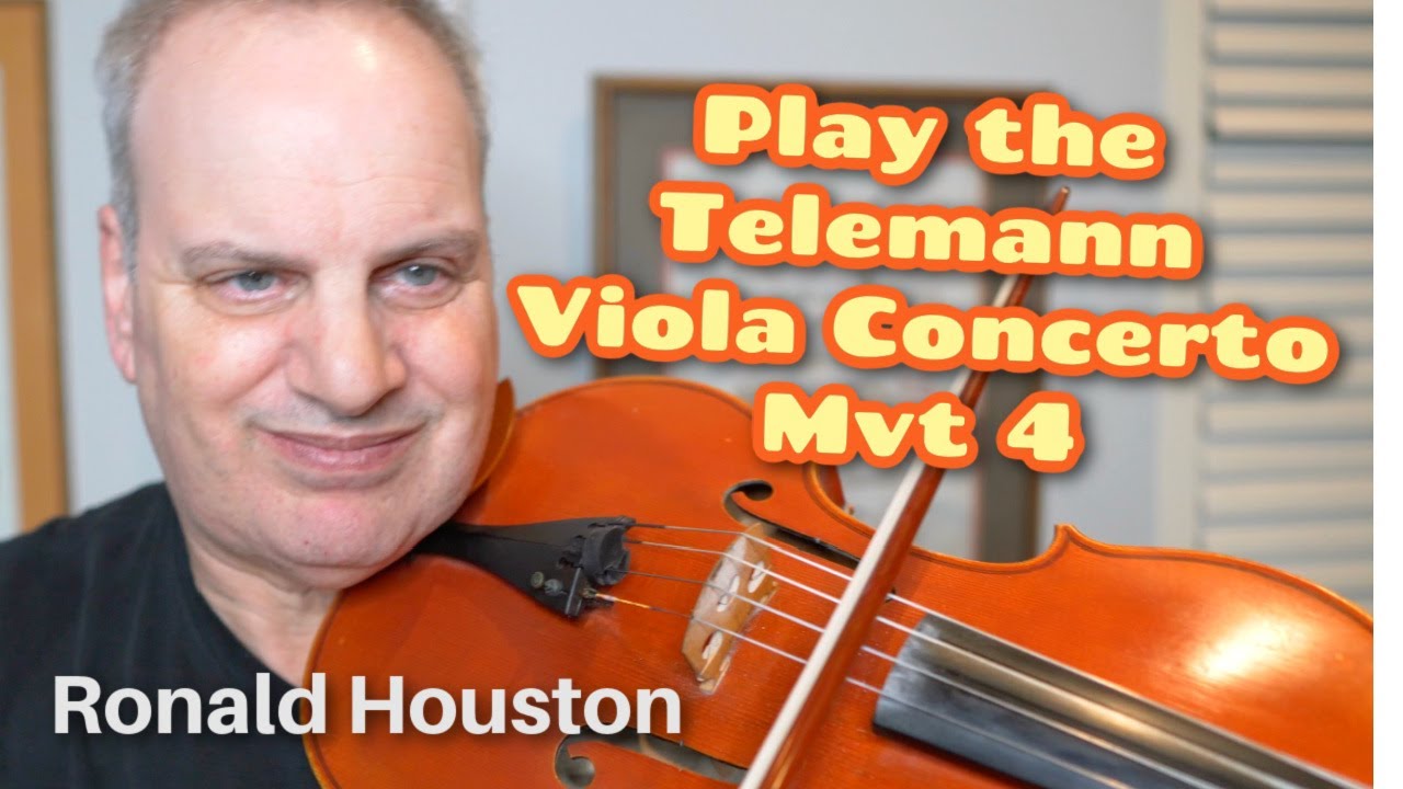 How to Play Telemann Viola Concerto Mvt 4 (4th Movement) with Ronald Houston