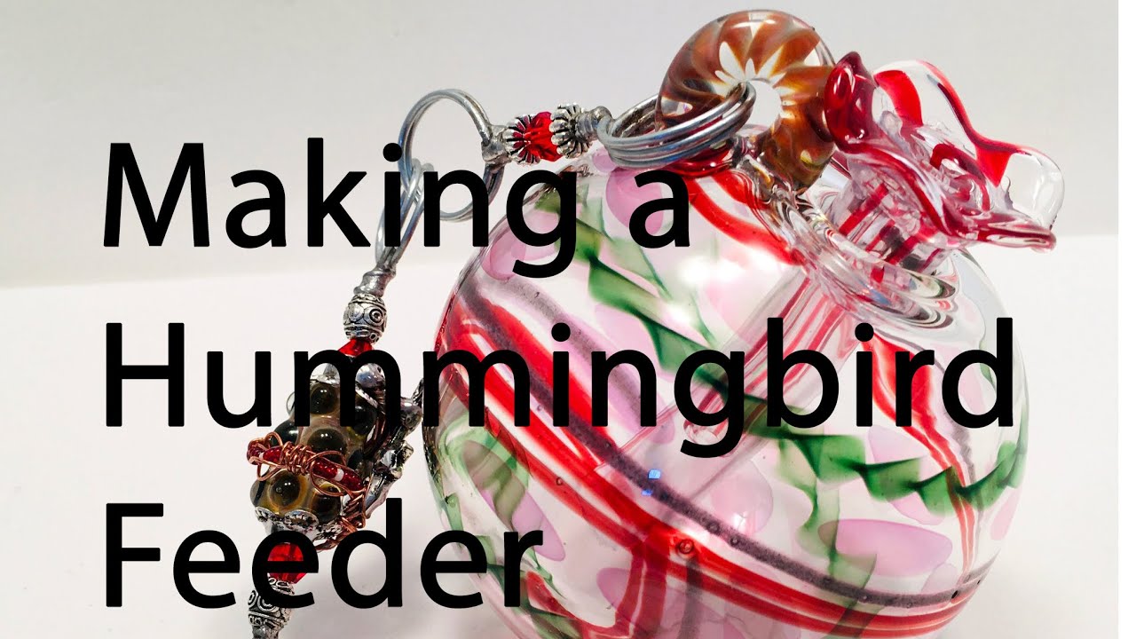Making a Hummingbird Feeder - Glassblowing Demo by Bill Grout