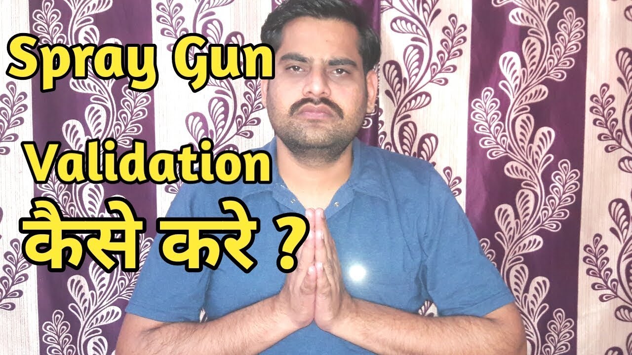 Spray Gun Validation at Coating|Gun Validation Kaise Kare?