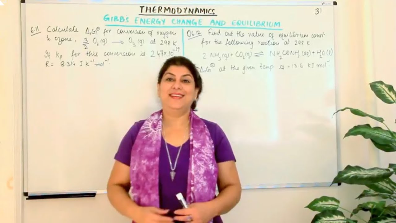 Gibb's Energy Change And Equilibrium - Practice Problems - Thermodynamics (Part 31)
